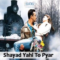 Shayad Yehi To Pyar Hai - Mp3 + VIDEO Karaoke - Adnan Sami